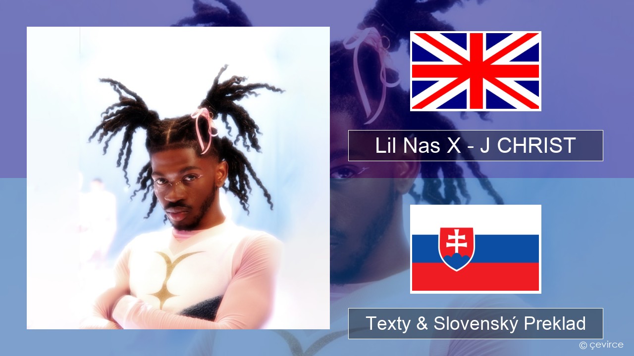 Lil Nas X – J CHRIST Anglický Texty & Slovenský Preklad