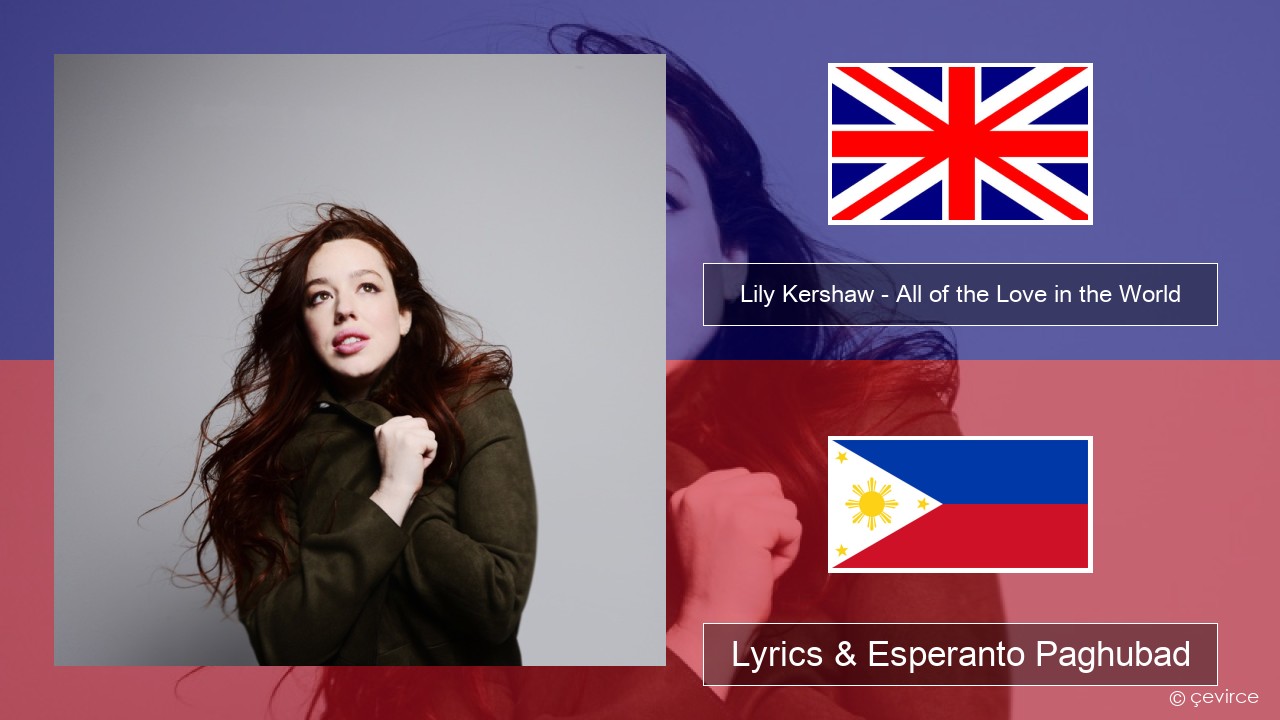 Lily Kershaw – All of the Love in the World English Lyrics & Esperanto Paghubad