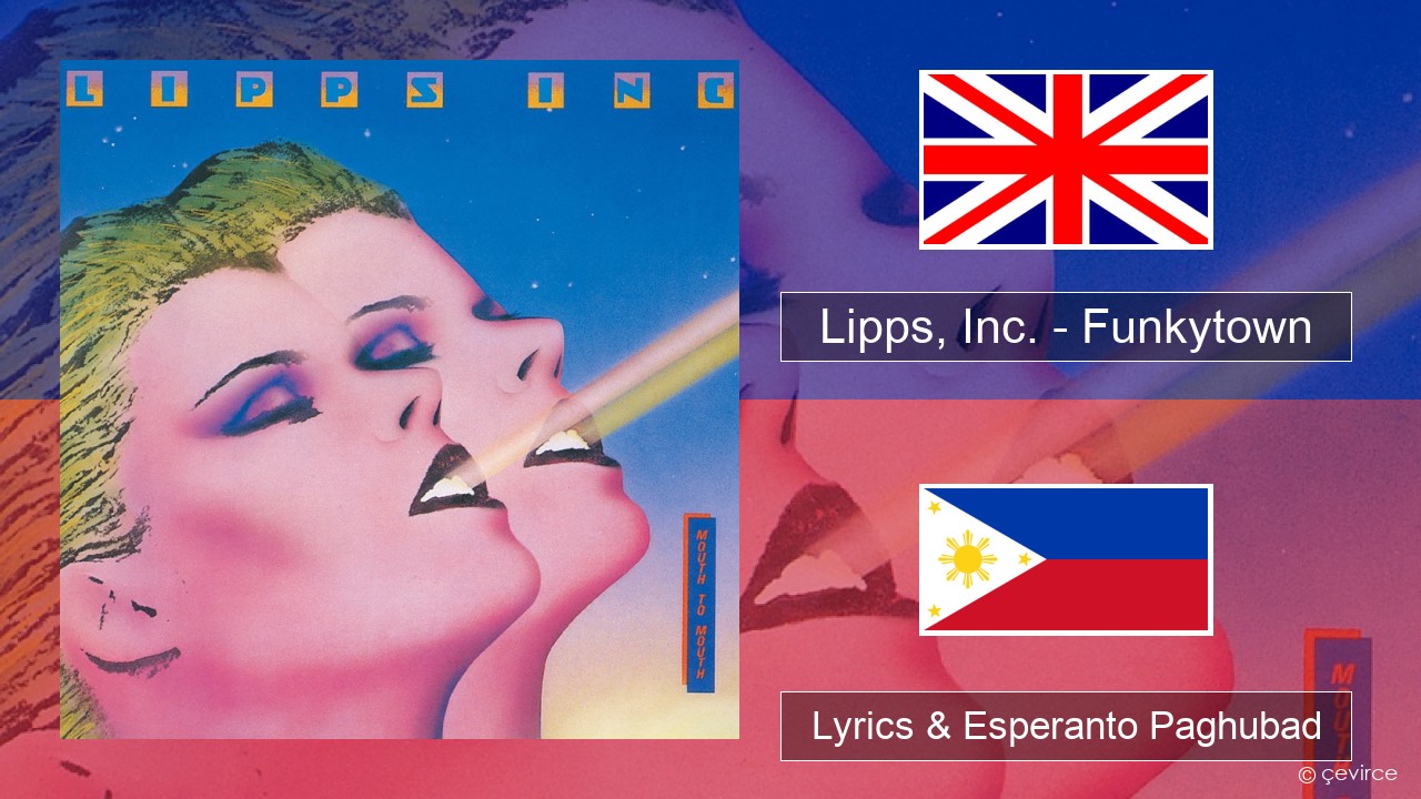 Lipps, Inc. – Funkytown English Lyrics & Esperanto Paghubad