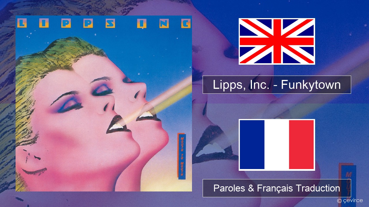 Lipps, Inc. – Funkytown Anglais Paroles & Français Traduction