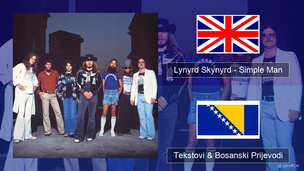 Lynyrd Skynyrd – Simple Man Engleski Tekstovi & Bosanski Prijevodi