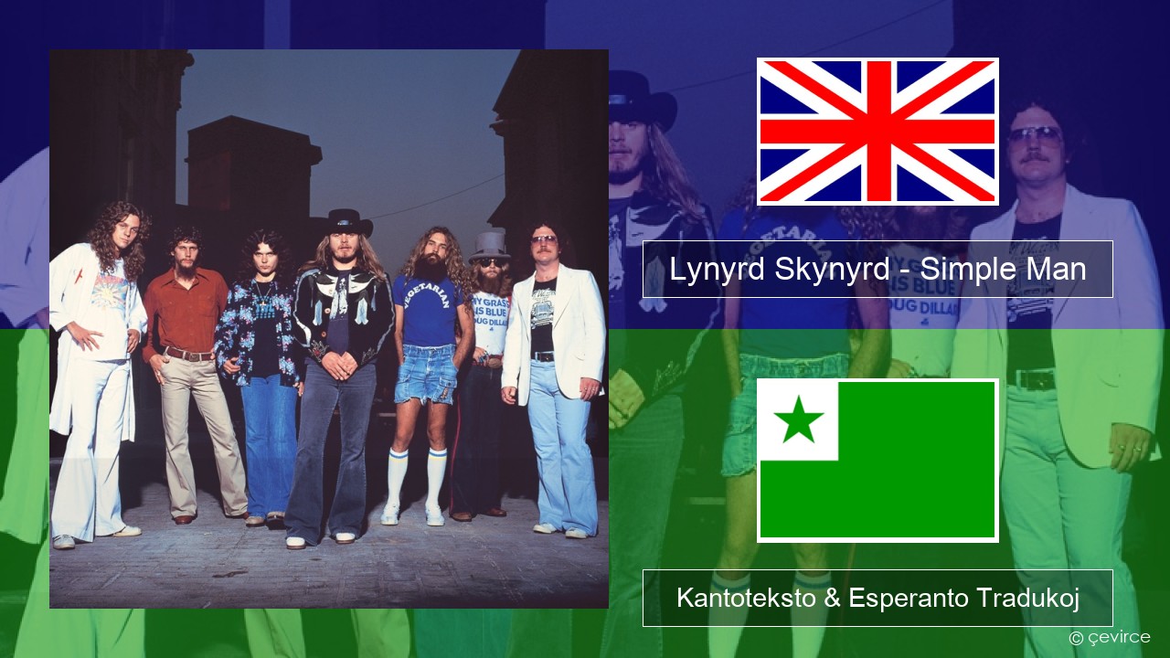 Lynyrd Skynyrd – Simple Man La angla Kantoteksto & Esperanto Tradukoj