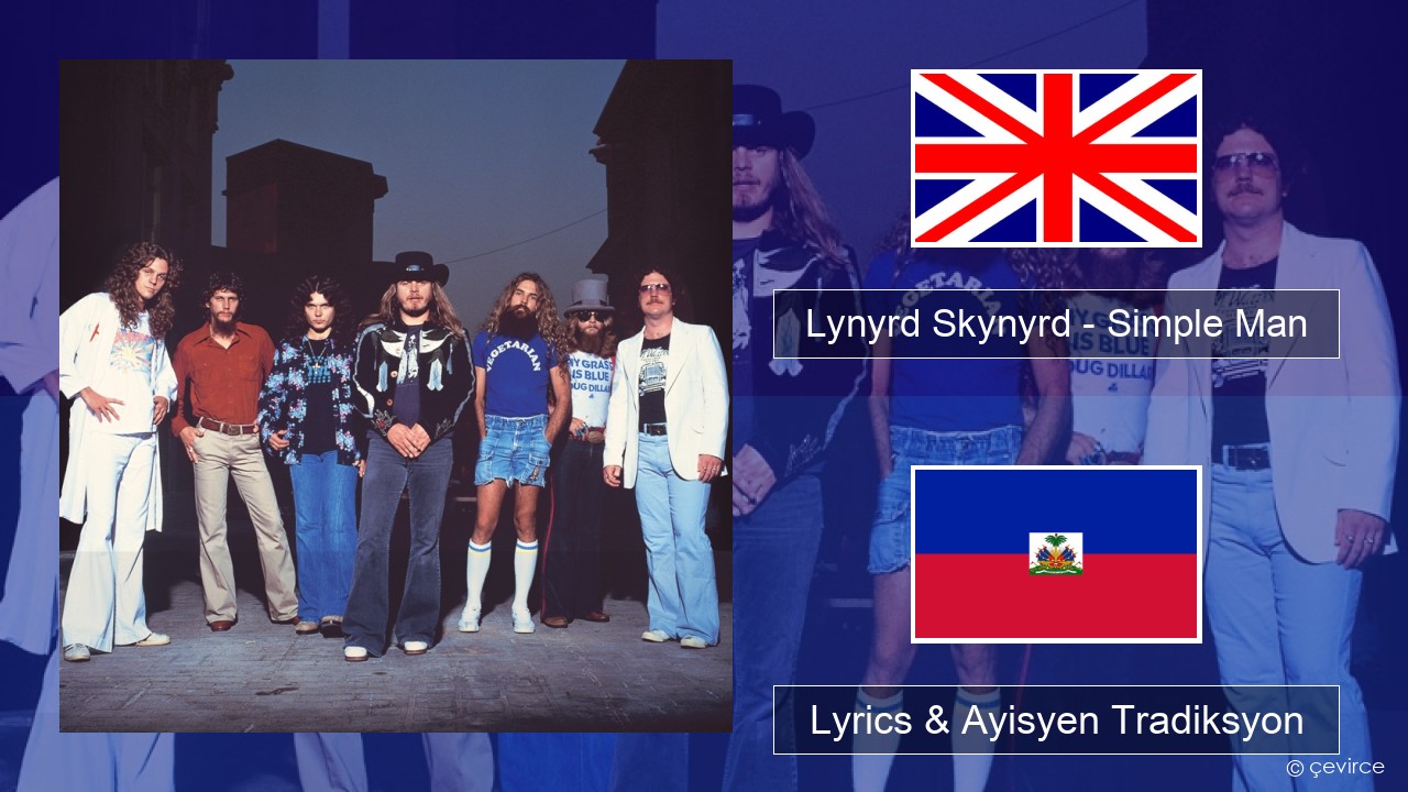 Lynyrd Skynyrd – Simple Man Angle Lyrics & Ayisyen Tradiksyon