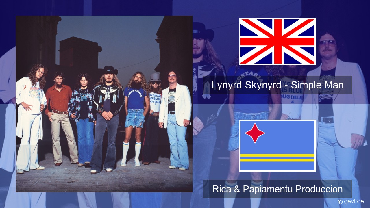 Lynyrd Skynyrd – Simple Man Ing Rica & Papiamentu Produccion