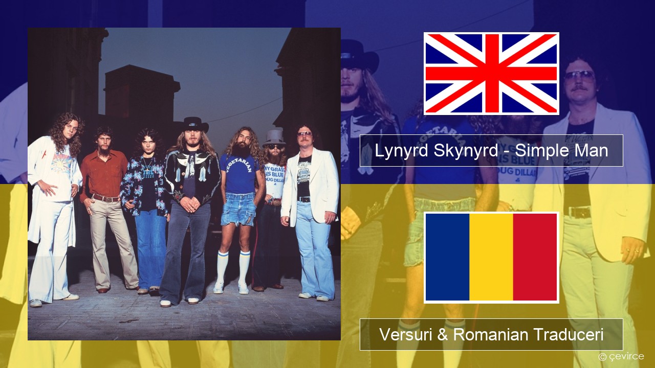 Lynyrd Skynyrd – Simple Man Română Versuri & Romanian Traduceri