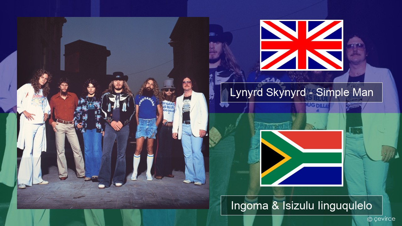 Lynyrd Skynyrd – Simple Man Isixhosa Ingoma & Isizulu Iinguqulelo