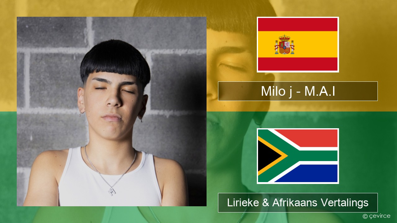 Milo j – M.A.I Spaanse Lirieke & Afrikaans Vertalings