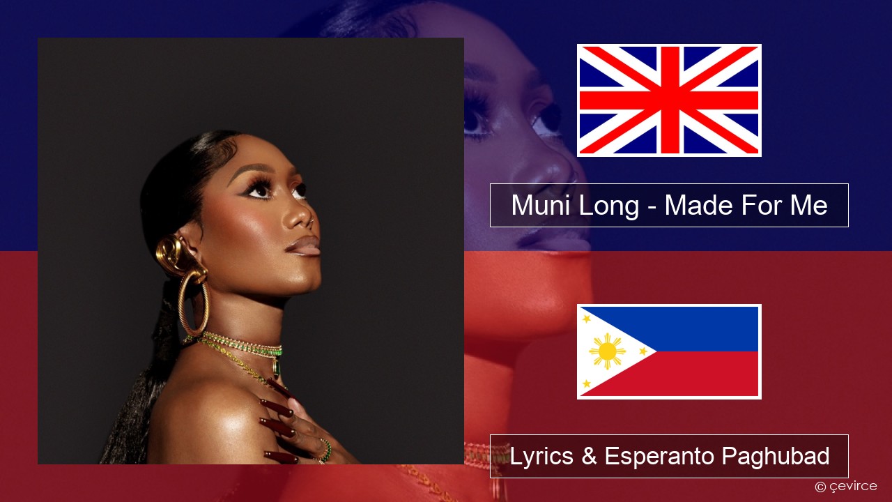 Muni Long – Made For Me English Lyrics & Esperanto Paghubad