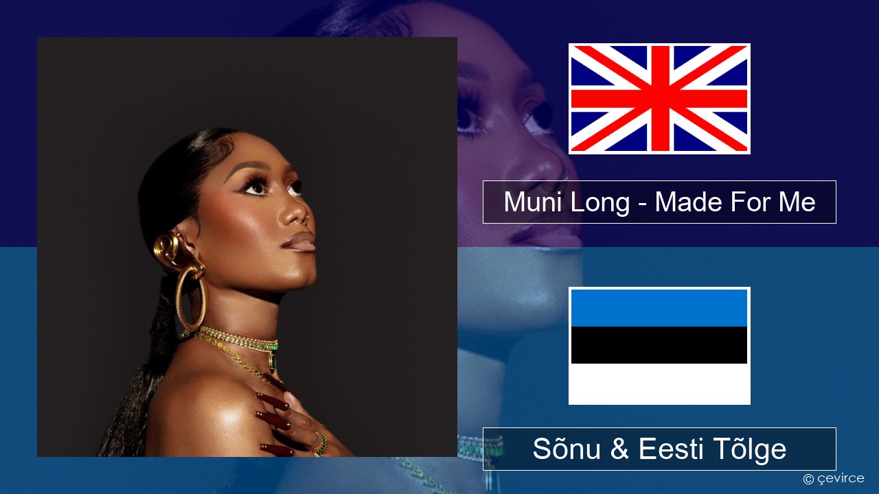 Muni Long – Made For Me Inglise Sõnu & Eesti Tõlge