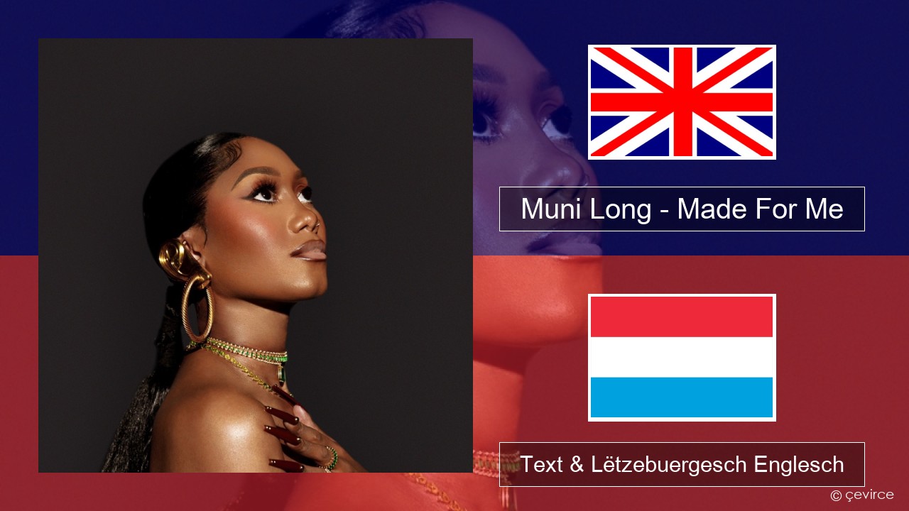 Muni Long – Made For Me Englisch Text & Lëtzebuergesch Englesch