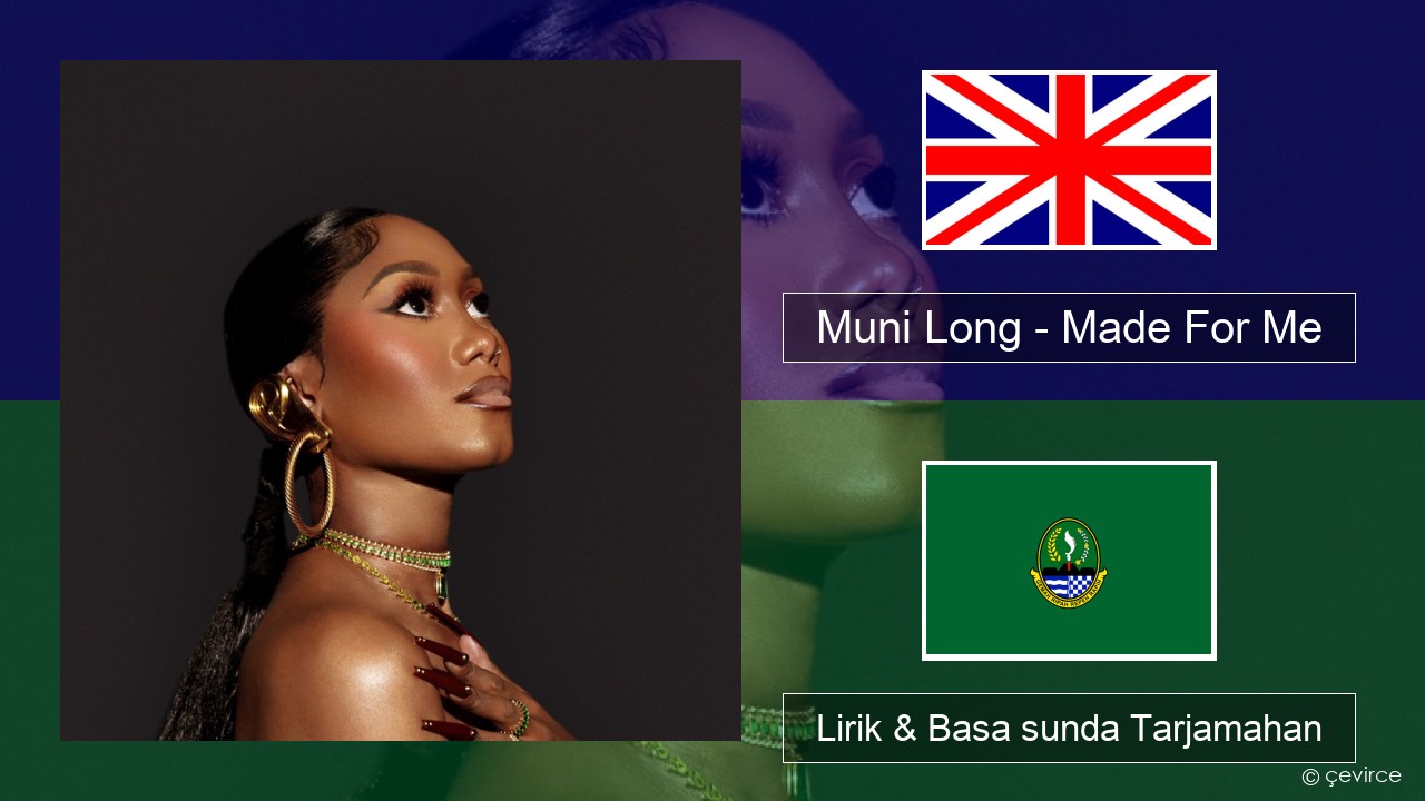 Muni Long – Made For Me Basa inggris Lirik & Basa sunda Tarjamahan