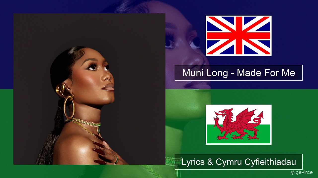 Muni Long – Made For Me Saesneg Lyrics & Cymru Cyfieithiadau