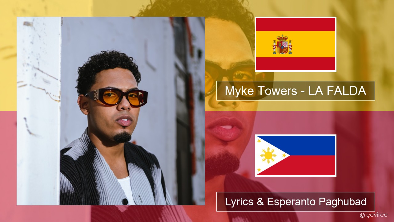 Myke Towers – LA FALDA Espanya Lyrics & Esperanto Paghubad