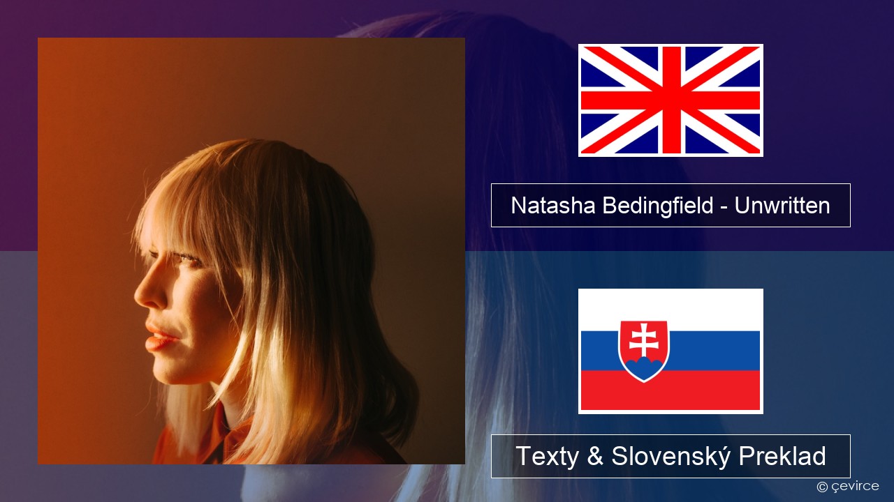 Natasha Bedingfield – Unwritten Anglický Texty & Slovenský Preklad