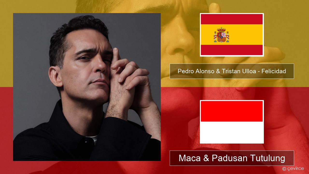 Pedro Alonso & Tristan Ulloa – Felicidad (De La Serie ‘berlin’ De Netflix) Spanyol Maca & Padusan Tutulung