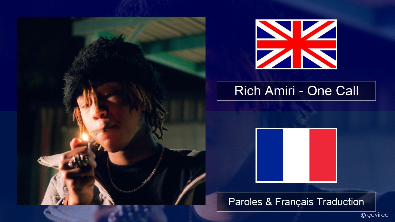 Rich Amiri – One Call Anglais Paroles & Français Traduction