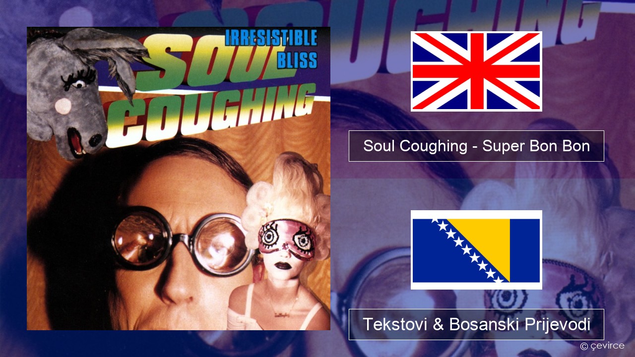 Soul Coughing – Super Bon Bon Engleski Tekstovi & Bosanski Prijevodi