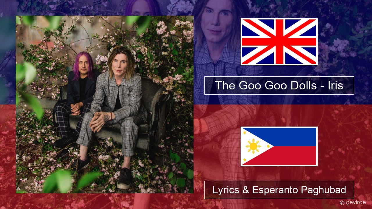 The Goo Goo Dolls – Iris English Lyrics & Esperanto Paghubad