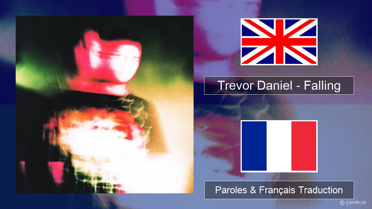 Trevor Daniel – Falling Anglais Paroles & Français Traduction