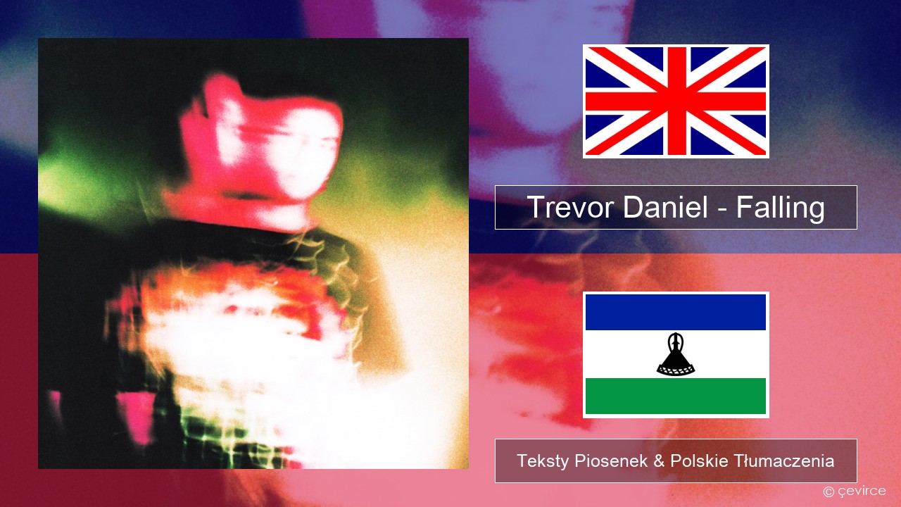 Trevor Daniel – Falling Polski Teksty Piosenek & Polskie Tłumaczenia