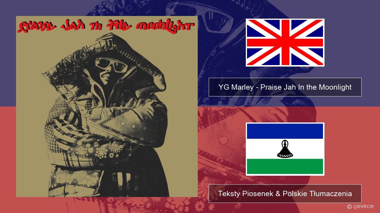 YG Marley – Praise Jah In the Moonlight Polski Teksty Piosenek & Polskie Tłumaczenia