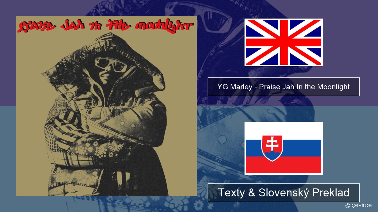 YG Marley – Praise Jah In the Moonlight Anglický Texty & Slovenský Preklad