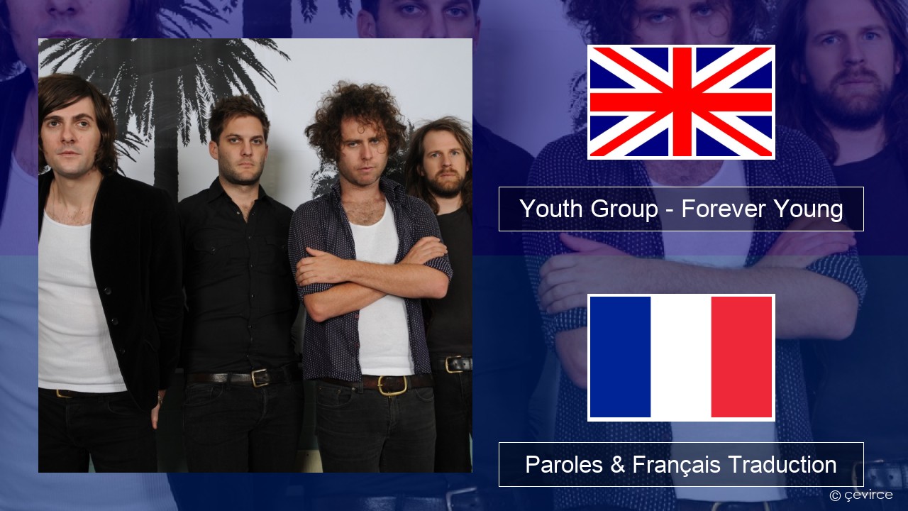 Youth Group – Forever Young Anglais Paroles & Français Traduction