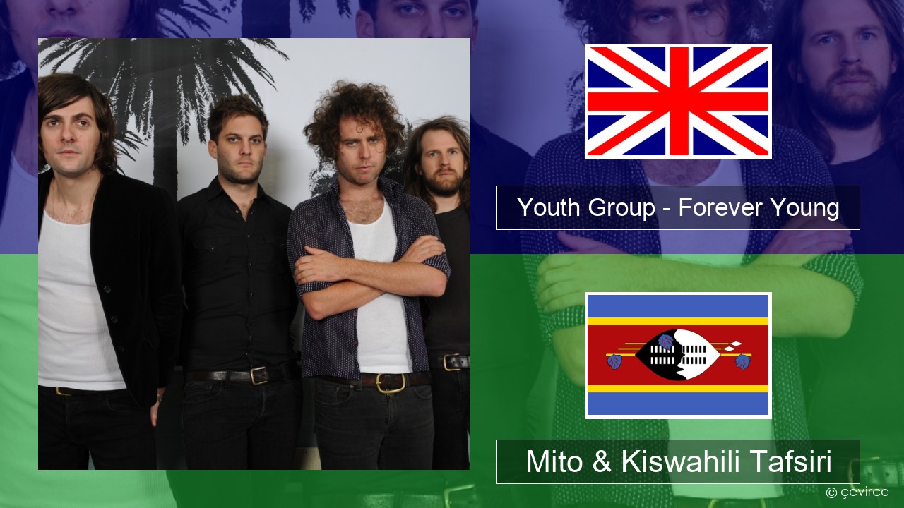 Youth Group – Forever Young Englishen Mito & Kiswahili Tafsiri