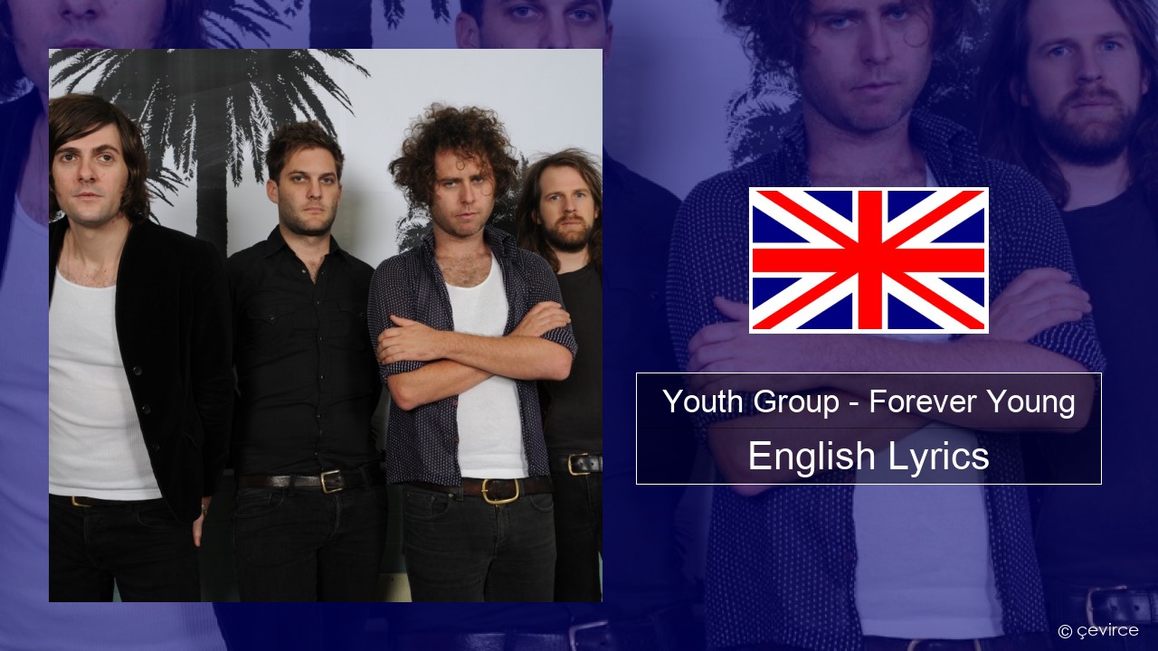 Youth Group – Forever Young English Lyrics