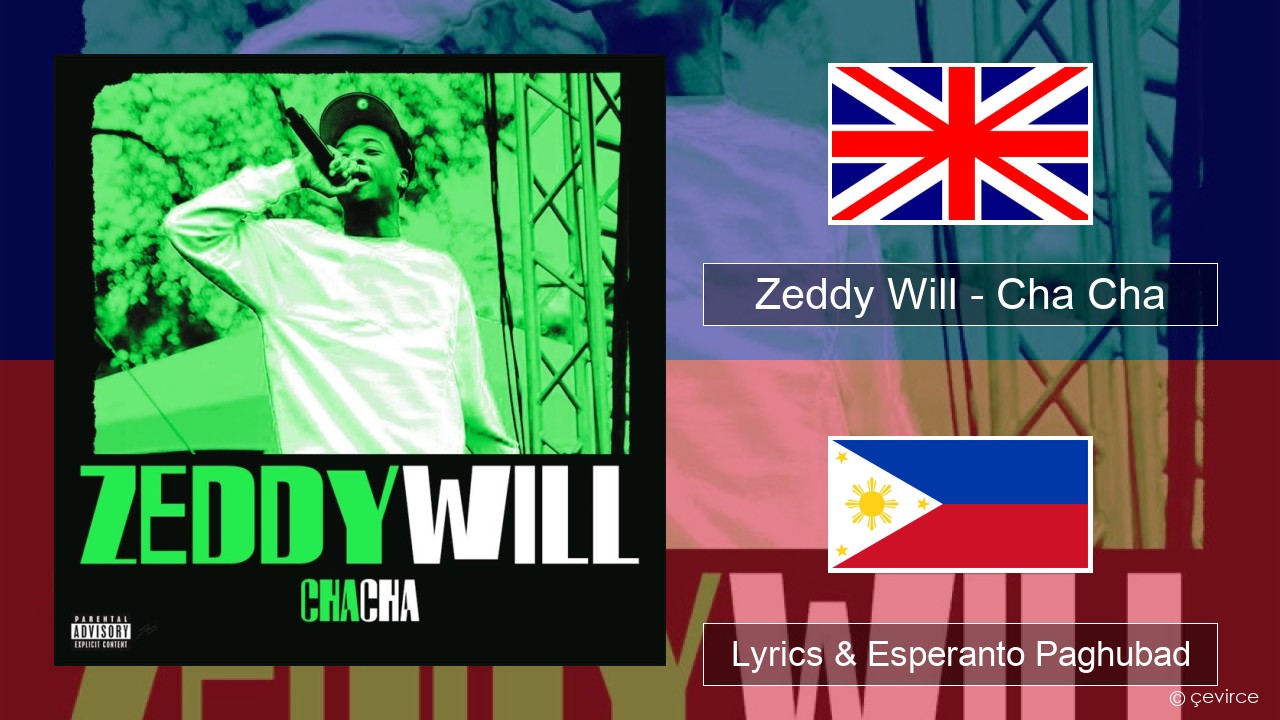 Zeddy Will – Cha Cha English Lyrics & Esperanto Paghubad