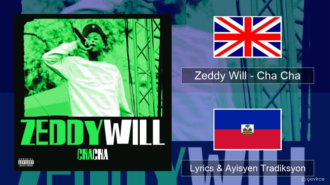 Zeddy Will – Cha Cha Angle Lyrics & Ayisyen Tradiksyon