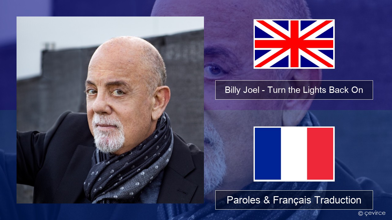 Billy Joel – Turn the Lights Back On Anglais Paroles & Français Traduction