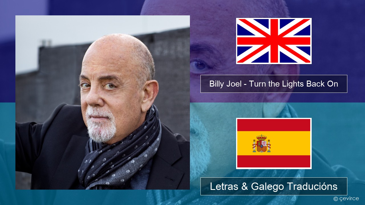 Billy Joel – Turn the Lights Back On Inglés Letras & Galego Traducións