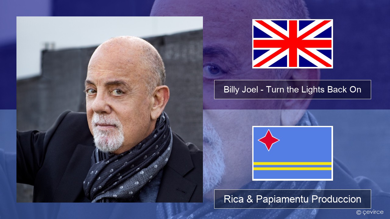 Billy Joel – Turn the Lights Back On Ing Rica & Papiamentu Produccion