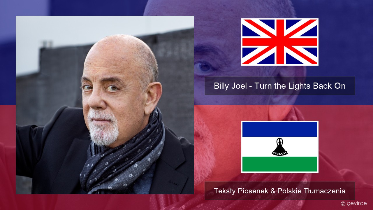 Billy Joel – Turn the Lights Back On Polski Teksty Piosenek & Polskie Tłumaczenia