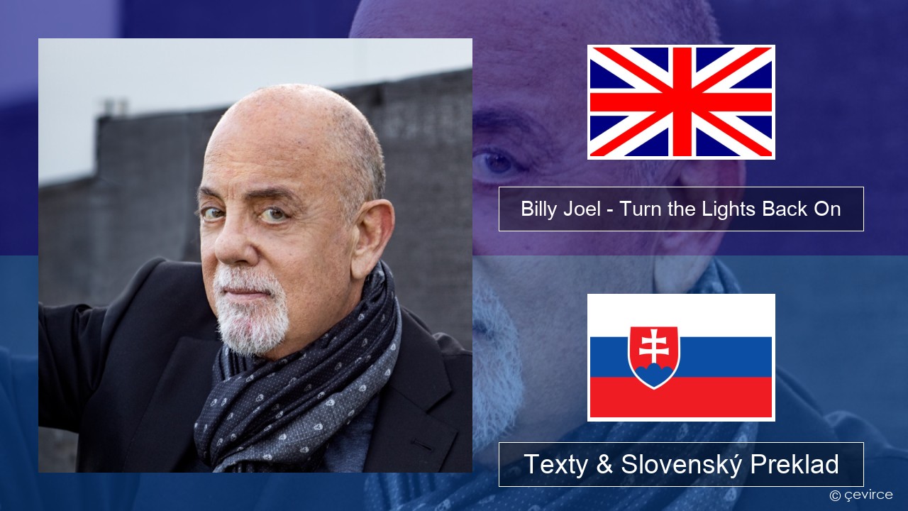 Billy Joel – Turn the Lights Back On Anglický Texty & Slovenský Preklad