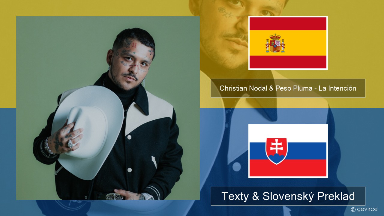 Christian Nodal & Peso Pluma – La Intención Španielsko Texty & Slovenský Preklad