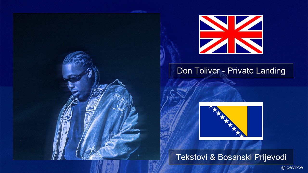 Don Toliver – Private Landing (feat. Justin Bieber & Future) Engleski Tekstovi & Bosanski Prijevodi