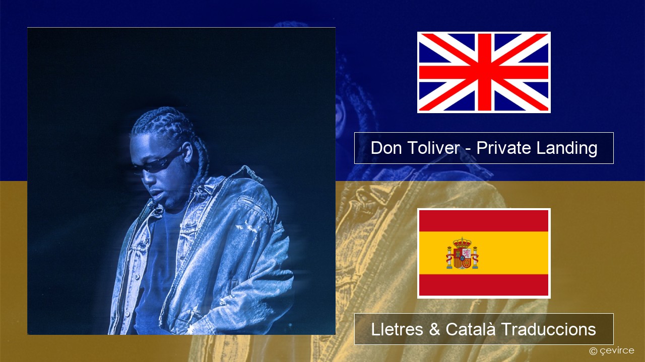 Don Toliver – Private Landing (feat. Justin Bieber & Future) Anglès Lletres & Català Traduccions