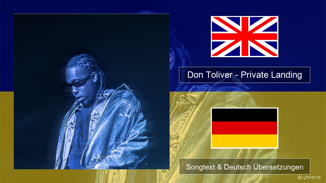 Don Toliver – Private Landing (feat. Justin Bieber & Future) Englisch Songtext & Deutsch Übersetzungen