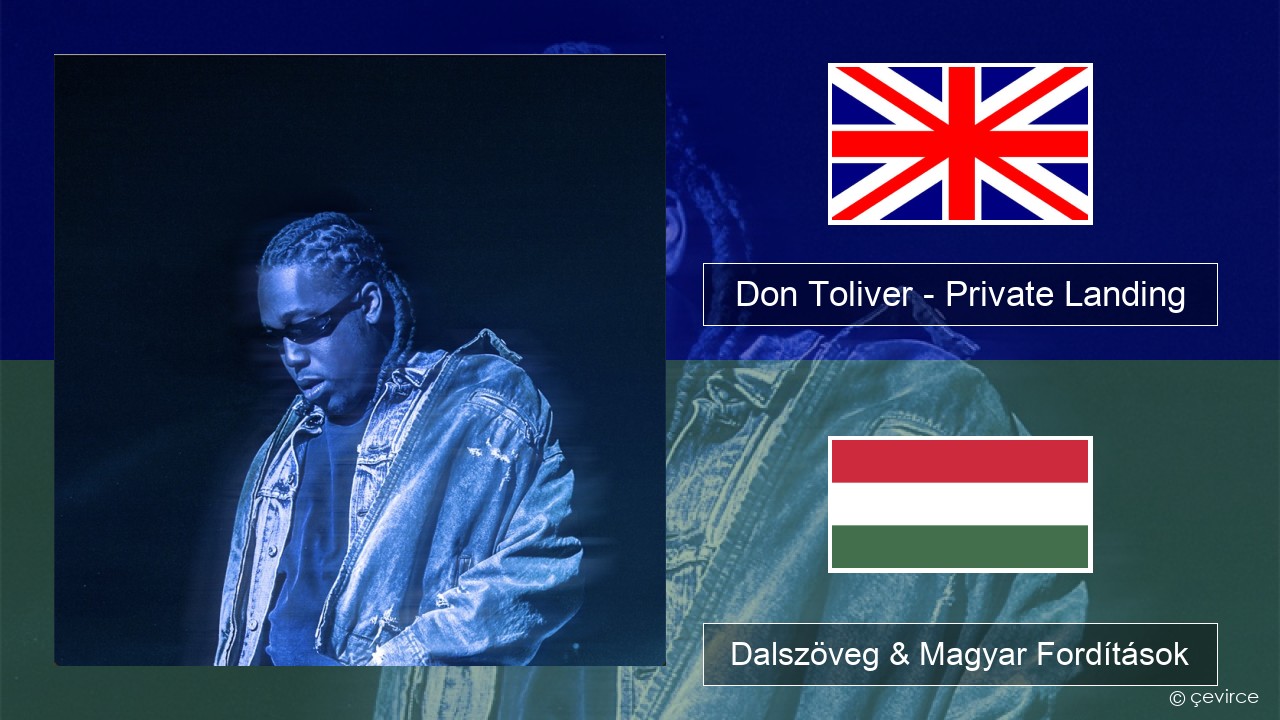 Don Toliver – Private Landing (feat. Justin Bieber & Future) Magyar Dalszöveg & Magyar Fordítások