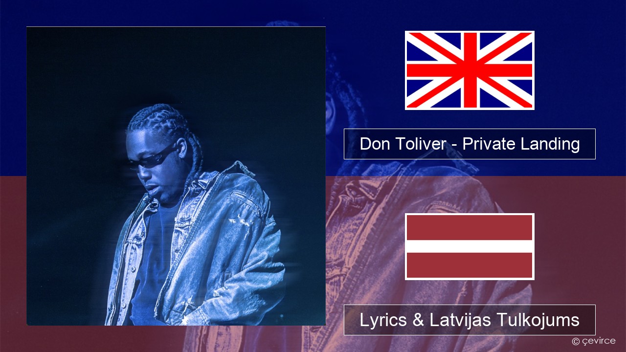 Don Toliver – Private Landing (feat. Justin Bieber & Future) Angļu Lyrics & Latvijas Tulkojums