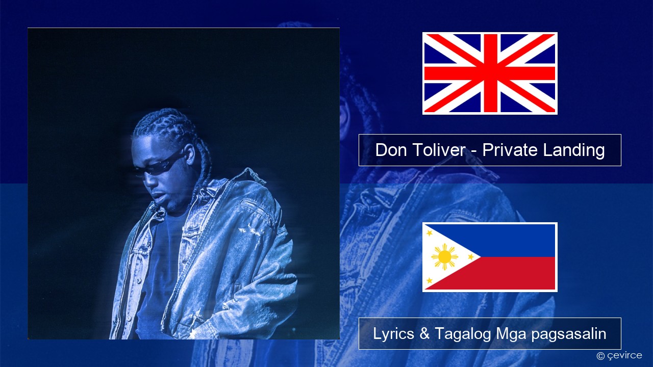 Don Toliver – Private Landing (feat. Justin Bieber & Future) Ingles Lyrics & Tagalog Mga pagsasalin