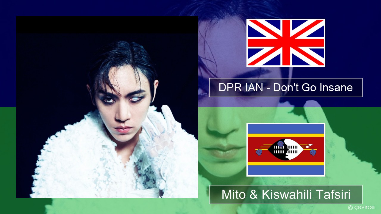 DPR IAN – Don’t Go Insane Englishen Mito & Kiswahili Tafsiri