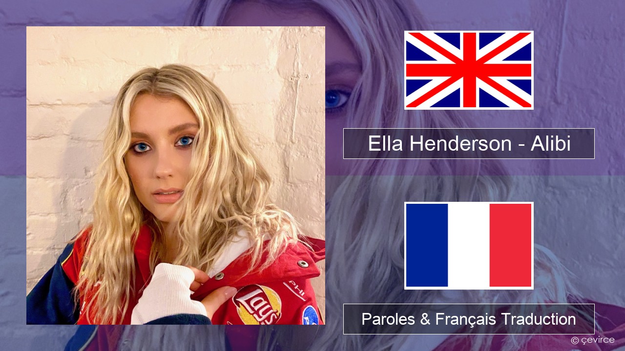 Ella Henderson – Alibi (feat. Rudimental) Anglais Paroles & Français Traduction