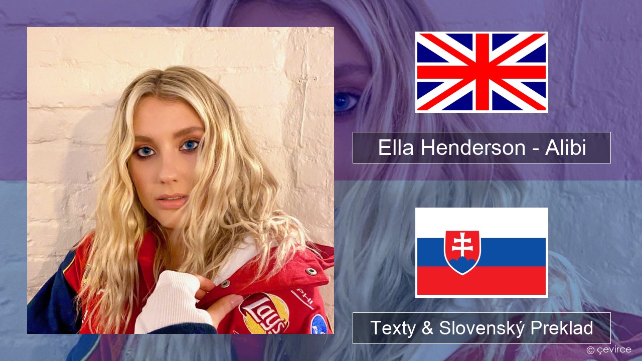 Ella Henderson – Alibi (feat. Rudimental) Anglický Texty & Slovenský Preklad