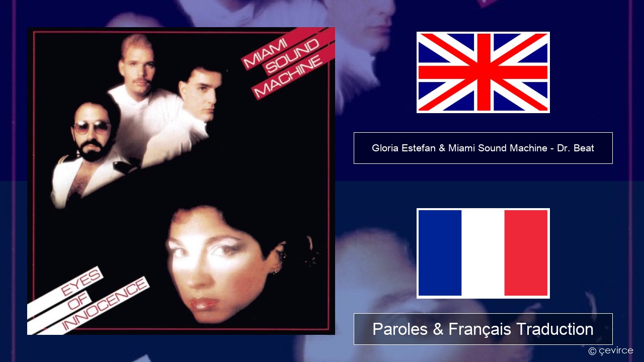 Gloria Estefan & Miami Sound Machine – Dr. Beat Anglais Paroles & Français Traduction