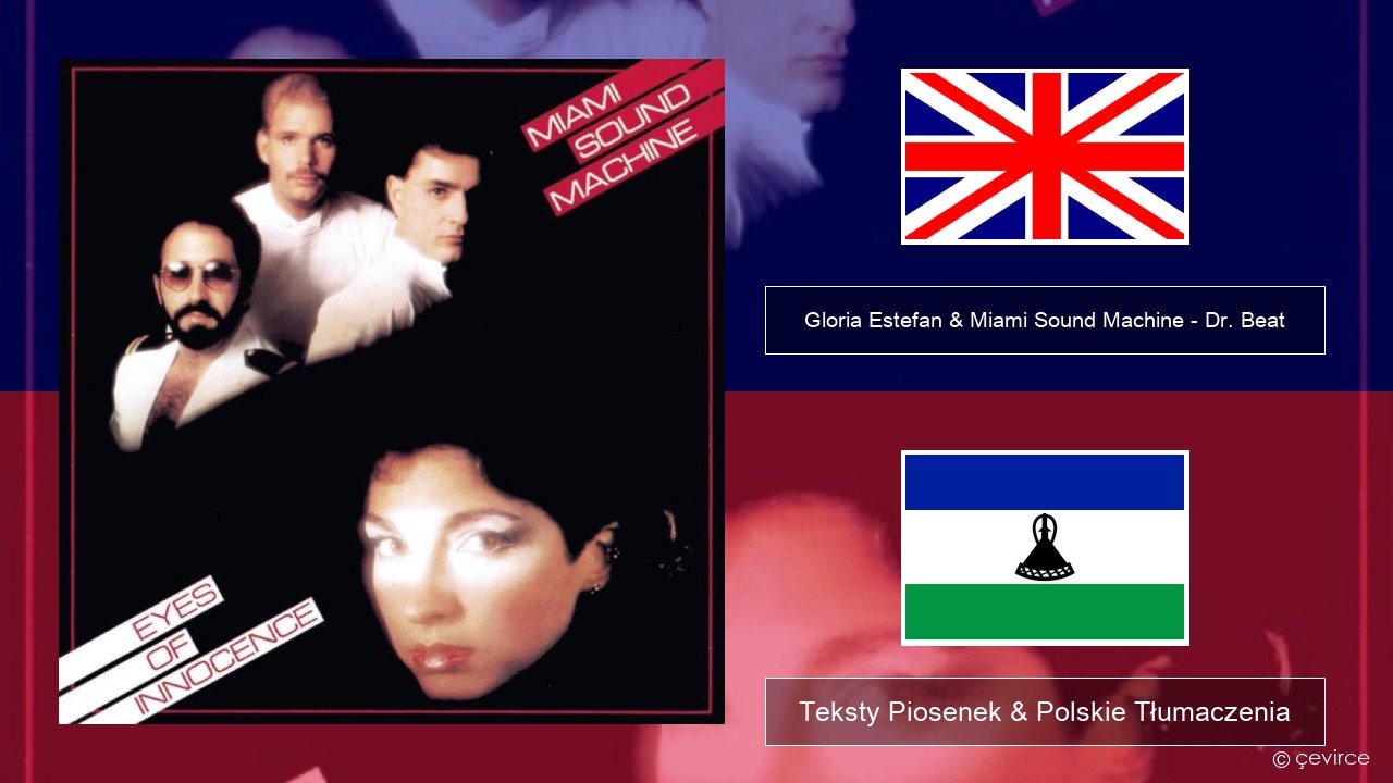 Gloria Estefan & Miami Sound Machine – Dr. Beat Polski Teksty Piosenek & Polskie Tłumaczenia