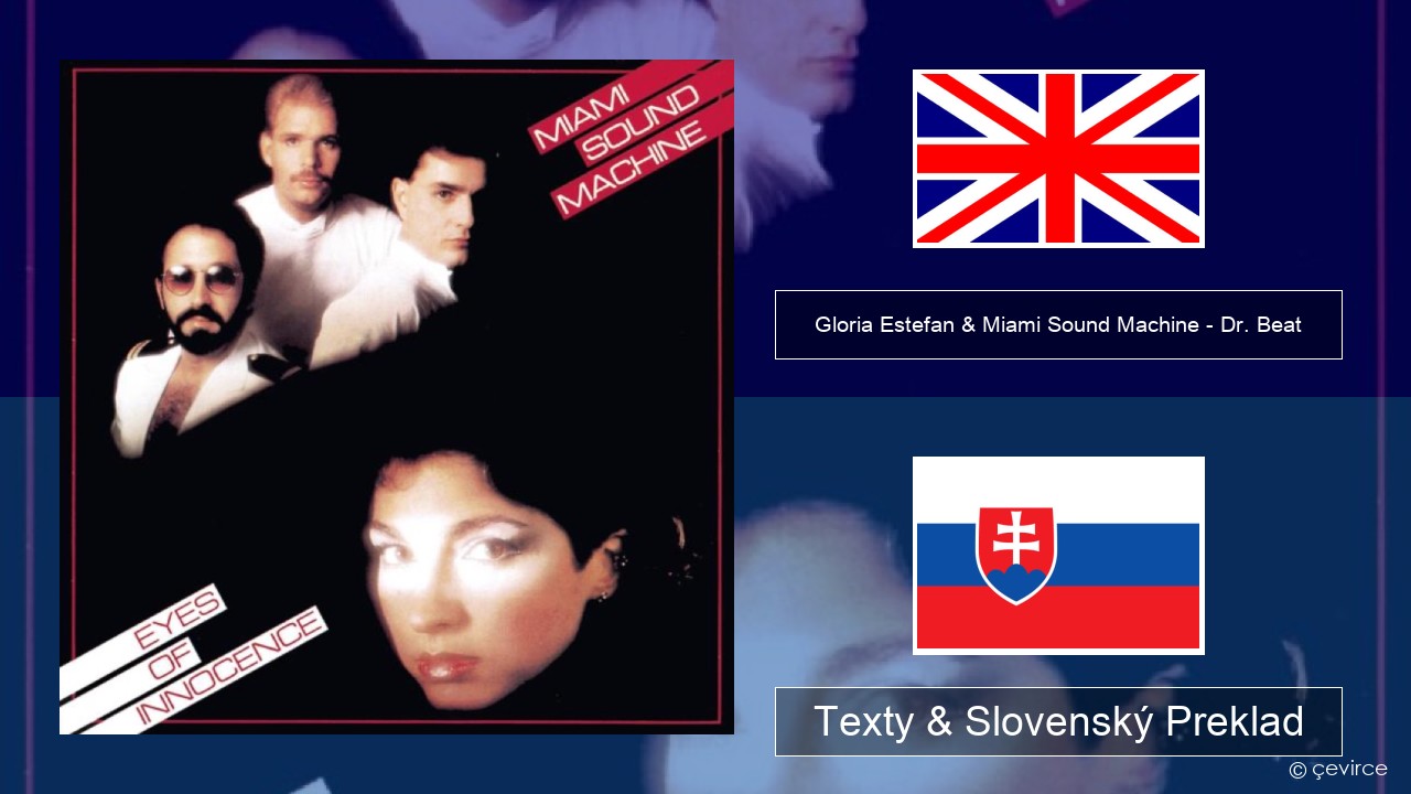 Gloria Estefan & Miami Sound Machine – Dr. Beat Anglický Texty & Slovenský Preklad