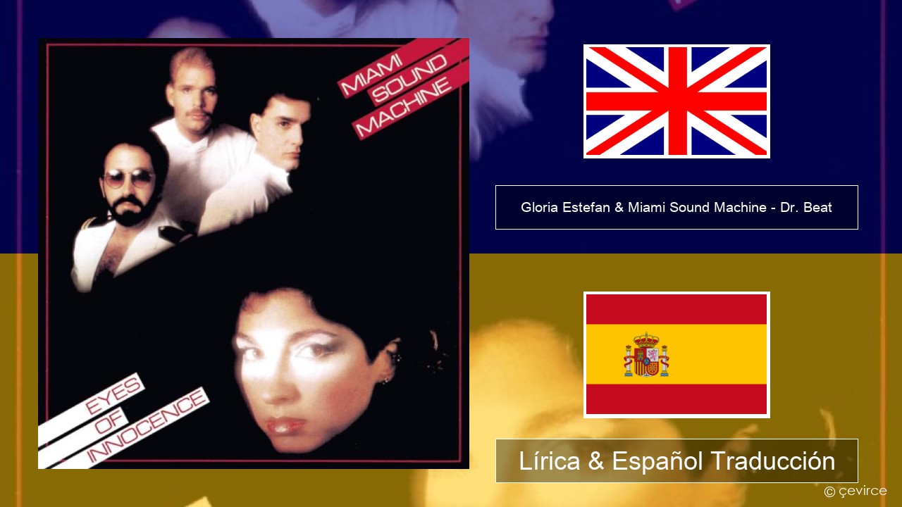 Gloria Estefan & Miami Sound Machine – Dr. Beat Ingl Lírica & Español Traducción